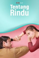 Nonton Film Tentang Rindu (2021) Terbaru