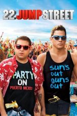 Nonton Film 22 Jump Street (2014) Terbaru