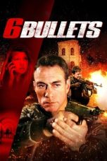 Nonton Film 6 Bullets (2012) Terbaru