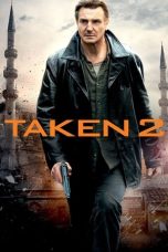 Nonton Film Taken 2 (2012) Terbaru