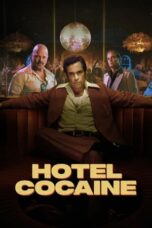 Nonton Film Hotel Cocaine (2024) Terbaru