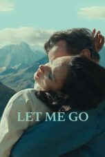 Nonton Film Let Me Go (2023) Terbaru