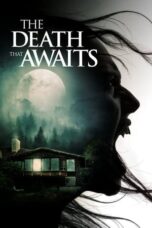 Nonton Film The Death That Awaits (2025) Terbaru